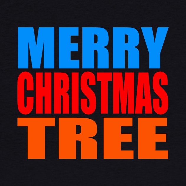 Merry Christmas tree by Evergreen Tee